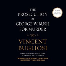 Cover image for The Prosecution of George W. Bush for Murder