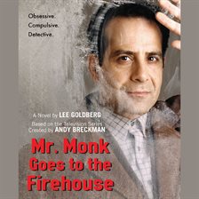 Cover image for Mr. Monk Goes to the Firehouse