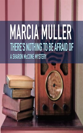 Cover image for There's Nothing to Be Afraid Of