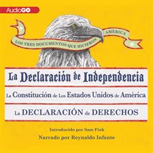 Los Tres Documentos que Hicieron América [The Three Documents That Made America, in Spanish]