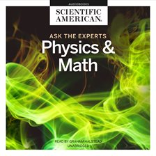 Imagen de portada para Ask the Experts: Physics and Math