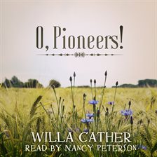 Cover image for O, Pioneers!