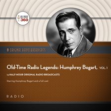 Imagen de portada para Old-Time Radio Legends, Vol. 1: Humphrey Bogart