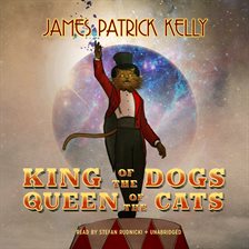 Cover image for King of the Dogs, Queen of the Cats