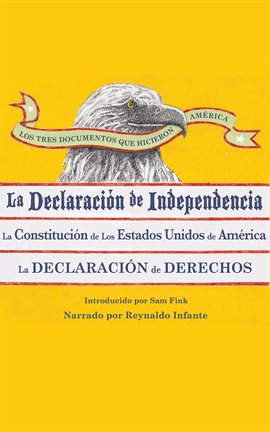 Los Tres Documentos que Hicieron América: The Three Documents That Made America, in Spanish