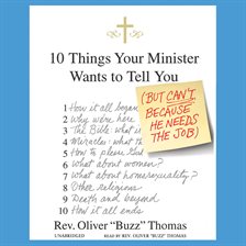 Cover image for Ten Things Your Minister Wants to Tell You (But Can't, Because He Needs the Job)