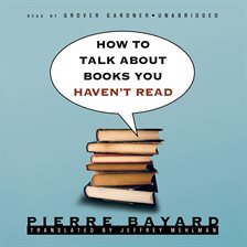Cover image for How to Talk about Books You Haven't Read