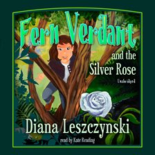 Imagen de portada para Fern Verdant and the Silver Rose