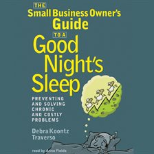 Cover image for The Small Business Owner's Guide to a Good Night's Sleep