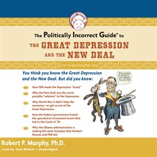 Imagen de portada para The Politically Incorrect Guide to the Great Depression and The New Deal