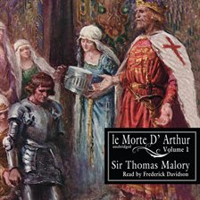 Cover image for Le Morte d'Arthur, Vol. 1