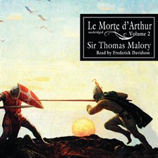 Cover image for Le Morte d'Arthur, Vol. 2