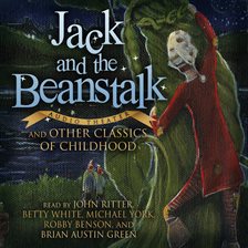 Cover image for Jack and the Beanstalk and Other Classics of Childhood