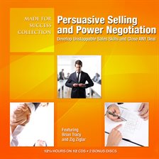 Cover image for Persuasive Selling and Power Negotiation