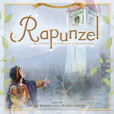 Cover image for Rapunzel and Other Classics of Childhood