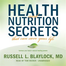 Cover image for Health and Nutrition Secrets That Can Save Your Life