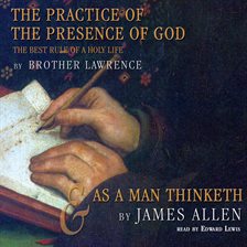 Cover image for The Practice of the Presence of God and As a Man Thinketh