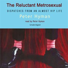 Cover image for The Reluctant Metrosexual