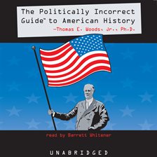 Cover image for The Politically Incorrect Guide to American History