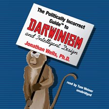 Imagen de portada para The Politically Incorrect Guide to Darwinism and Intelligent Design