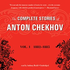 Cover image for The Complete Stories of Anton Chekhov, Vol. 1