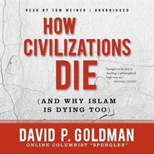 Imagen de portada para How Civilizations Die (and Why Islam Is Dying Too)