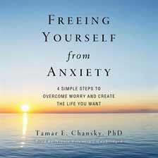 Cover image for Freeing Yourself from Anxiety