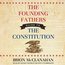 Cover image for The Founding Fathers' Guide to the Constitution