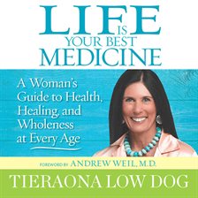 Cover image for Life Is Your Best Medicine