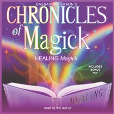 Cover image for Chronicles of Magick: Healing Magick