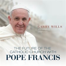 Cover image for The Future of the Catholic Church with Pope Francis