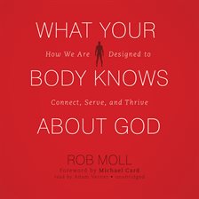 Cover image for What Your Body Knows about God