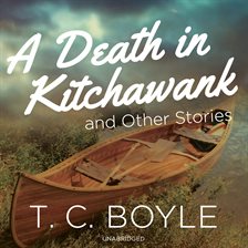 Cover image for A Death in Kitchawank, And Other Stories
