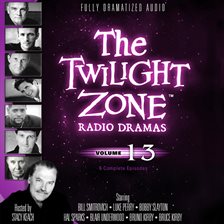 Cover image for The Twilight Zone Radio Dramas, Volume 13