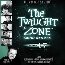 Cover image for The Twilight Zone Radio Dramas, Volume 17