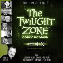 Cover image for The Twilight Zone Radio Dramas, Volume 19