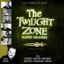 Cover image for The Twilight Zone Radio Dramas, Volume 21