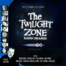 Cover image for The Twilight Zone Radio Dramas, Volume 26