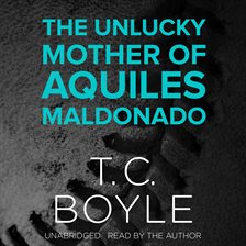 Imagen de portada para The Unlucky Mother of Aquiles Maldonado