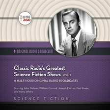 Cover image for Classic Radio's Greatest Science Fiction Shows, Vol. 1