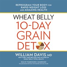 Cover image for Wheat Belly 10-Day Grain Detox