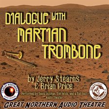 Cover image for Dialogue with Martian Trombone