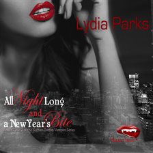 Cover image for All Night Long and A New Year's Bite