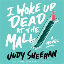 Cover image for I Woke Up Dead at the Mall
