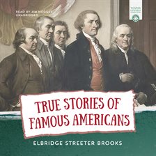 Cover image for True Stories of Famous Americans