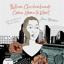 Cover image for When Chickenheads Come Home to Roost