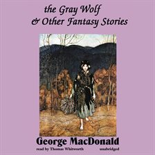 Imagen de portada para The Gray Wolf and Other Fantasy Stories