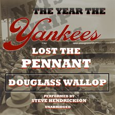 Cover image for The Year the Yankees Lost the Pennant