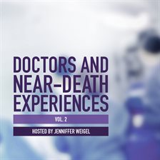 Cover image for Doctors and Near-Death Experiences, Vol. 2