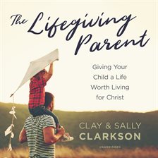 Imagen de portada para The Lifegiving Parent